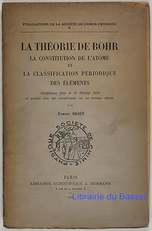 La théorie de Bohr La constitution de l'atome et la classification périodique des éléments