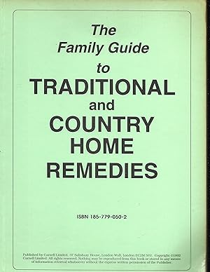 The family guide to traditional and country home remedies