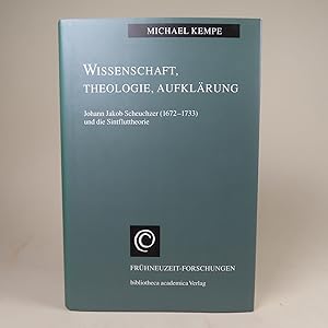 Wissenschaft, Theologie, Aufklarung, Johann Jakob Scheuchzer (1672-1733) und die Sintfluttheorie