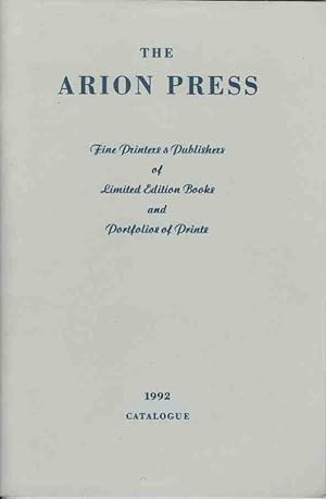 The Arion Press: Fine Printers & Publishers of Limited Edition Books and Portfolios of Prints: 19...