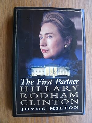 The First Partner Hillary Rodham Clinton