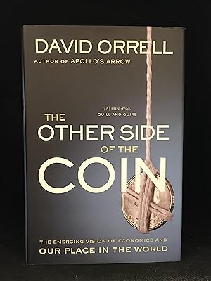 The Other Side of the Coin; The Emerging Vision of Economics and Our Place in the World