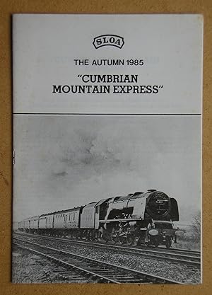 Cumbrian Mountain Express. SLOA Autumn 1985.