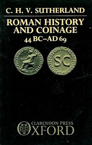 Roman History and Coinage, 44 BC-AD 69: Fifty Points of Relation from Julius Caesar to Vespasian
