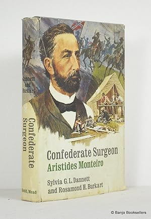 Confederate Surgeon: Aristides Monteiro