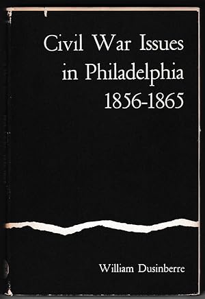 Civil War Issues in Philadelphia, 1856-1865. (Signed)