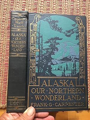 ALASKA: Our Northern Wonderland