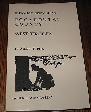 Historical Sketches of Pocahontas County, West Virginia (Heritage Classic)