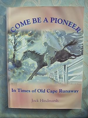 SIGNED. Come Be a Pioneer: In Times of Old Cape Runaway