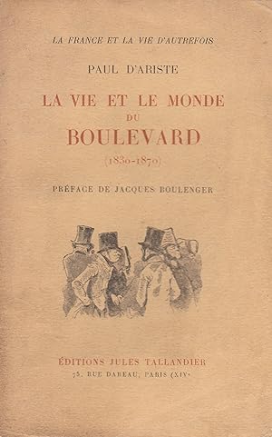 La vie et le monde du boulevard (1830-1870)