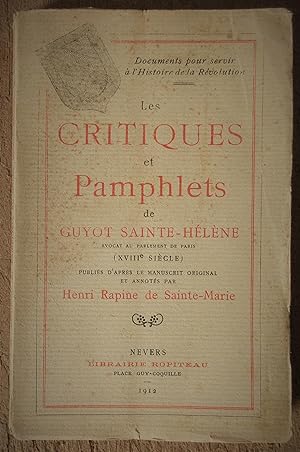 Les Critiques et Pamphlets de Guyot de Sainte-Hélène avocat au parlement de Paris (XVIIIe siècle)...