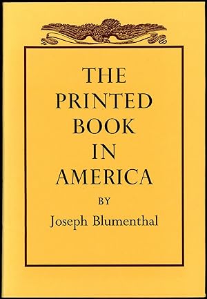 THE PRINTED BOOK IN AMERICA