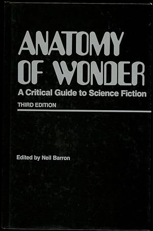 ANATOMY OF WONDER: A CRITICAL GUIDE TO SCIENCE FICTION-Third edition