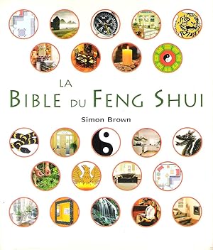 La Bible Du FENG SHUI : Un Guide détaillé Pour Améliorer votre Maison , Votre santé , Vos Finance...