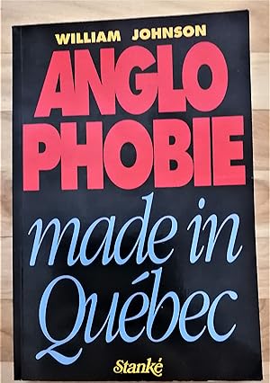 Anglophobie made in Québec