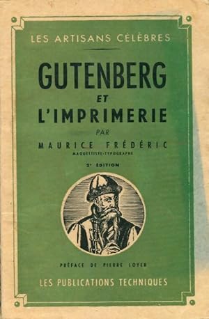 Gutenberg et l'imprimerie - Maurice Fr d ric