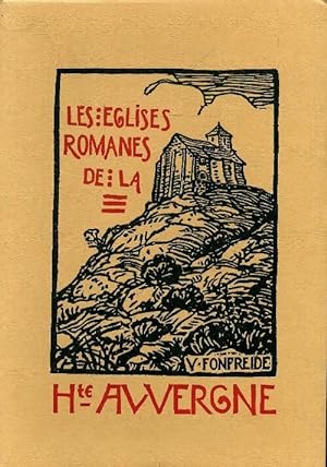 Les ?glises romanes de la haute Auvergne - Victor Fonfeide
