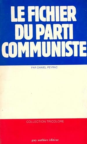 Le fichier du parti communiste - Daniel Peyrac