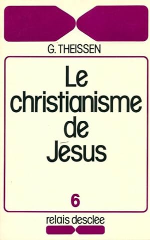 Le christianisme de J?sus - Gerd Theissen