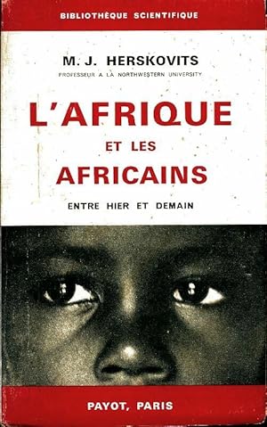 L'Afrique et les africains entre hier et demain - M.J. Herskovits