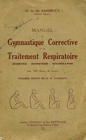 Manuel de gymnastique corrective et de traitement respiratoire - A. De Sambucy