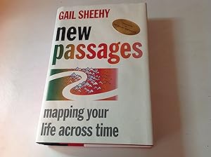 New Passages - Signed and inscribed Mapping Your Life Across Time
