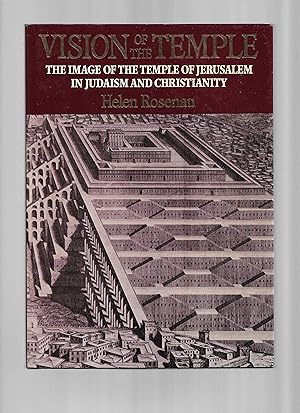 VISION OF THE TEMPLE: The Image Of The Temple Of Jerusalem In Judaism And Christianity