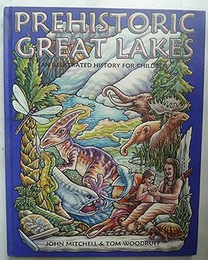 Prehistoric Great Lakes, An Illustrated History for Children [SIGNED COPY]
