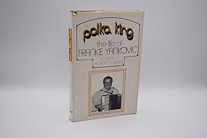Polka King: The Life of Frankie Yankovic