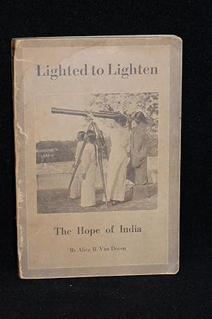 Lighted to Lighten; The Hope of India; A study of Conditions Among women in India