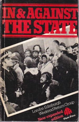 In and Against the State. New and Expanded Edition