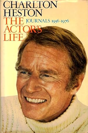 Charlton Heston: The Actor's Life: Journals, 1956-1976