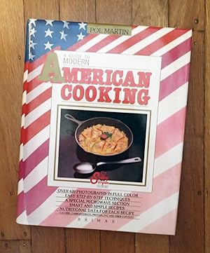 A GUIDE TO MODERN AMERICAN COOKING : Smart & Simple Cooking (Special Edition for Cobra)
