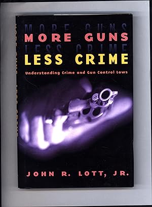 More Guns Less Crime / Understanding Crime and Gun-Control Laws (SIGNED)