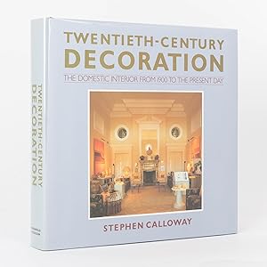 Twentieth-Century Decoration. The Domestic Interior from 1900 to the Present Day