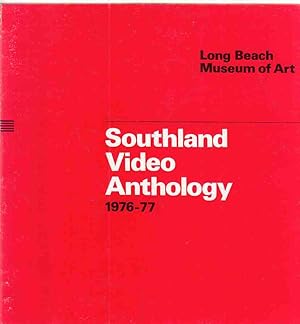 Southland Video Anthology 1976-77. Long Beach Museum of Art.