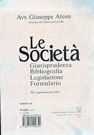 Le società. Giurisprudenza, bibliografia, legislazione, formulario. XII aggiornamento (2003)