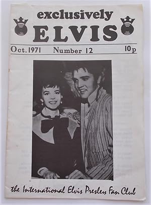 Exclusively Elvis (No. 12 - October 1971): The International Elvis Presley Fan Club (Digest Magaz...