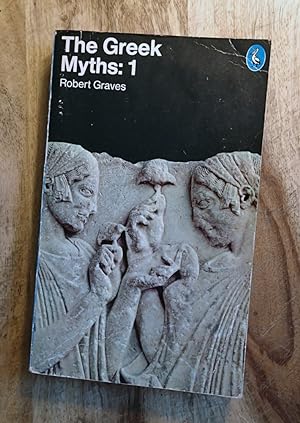 THE GREEK MYTHS : Volume 1 : Revised Edition (Pelican Books, v. 1)