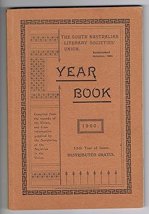 The South Australian Literary Societies' Union Year Book, 1900