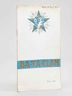 Ba-Ta-Clan. Programme du Vendredi 11 avril 1913 et Jours suivants