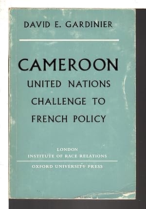 CAMEROON: United Nations Challenge to French Policy.