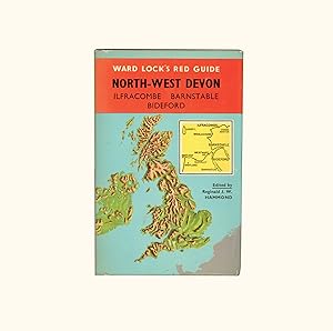 North West Devon by Reginald J. W. Hammond. Guide to the Area Comprising Comprising Ifracombe, Ba...