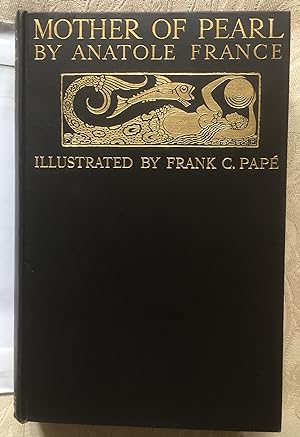 MOTHER OF PEARL : Translated By Frederic Chapman with Illustrations and Decorations By Frank C. Pape