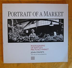 Portrait of a Market: Photographs of Seattle's Pike Place Market