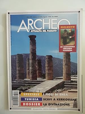 ARCHEO Attualità del Passato Anno XIV Numero 8 Agosto 1998 DOSSIER: LA DIVINAZIONE