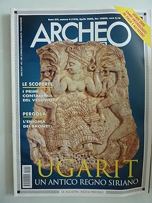 ARCHEO Attualità del Passato Anno XVI Numero 4 Aprile 2000 UGARIT UN ANTICO REGNO SIRIANO