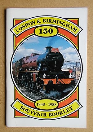 London & Birmingham 150 1838-1988 Souvenir Booklet.