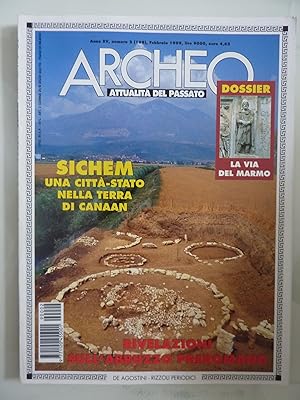 ARCHEO Attualità del Passato Anno XV Numero 2 Febbraio 1999 SICHEM UNA CITTA' STATO NELLA TERRA D...