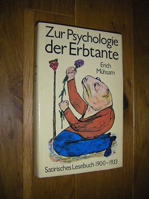 Zur Psychologie der Erbtante. Satirisches Lesebuch 1900 - 1933